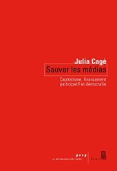 book Sauver les médias : Capitalisme, financement participatif et démocratie