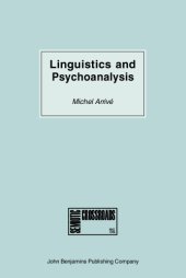 book Linguistics and Psychoanalysis: Freud, Saussure, Hjelmslev, Lacan and others