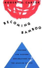 book Becoming Bamboo: Western and Eastern Explorations of the Meaning of Life