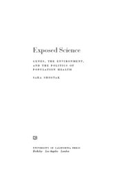 book Exposed Science: Genes, the Environment, and the Politics of Population Health