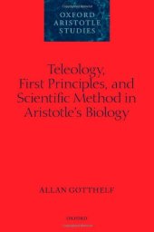 book Teleology, First Principles, and Scientific Method in Aristotle's Biology