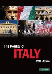 book The Politics of Italy: Governance in a Normal Country