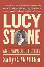 book Lucy Stone: An Unapologetic Life