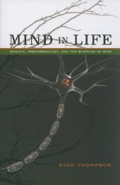 book Mind in Life: Biology, Phenomenology, and the Sciences of Mind