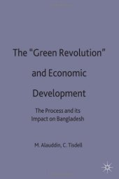 book The Green Revolution and Economic Development: The Process and its Impact on Bangladesh