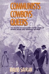 book Communists, Cowboys and Queers: Politics of Masculinity in the Work of Arthur Miller and Tennessee Williams