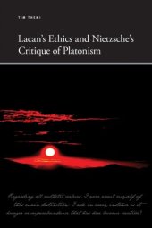 book Lacan's Ethics and Nietzsche's Critique of Platonism