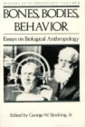 book Bones, Bodies, Behavior: Essays on Biological Anthropology