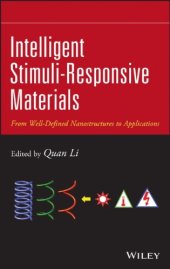 book Intelligent Stimuli-Responsive Materials: From Well-Defined Nanostructures to Applications