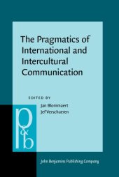 book The Pragmatics of International and Intercultural Communication: Selected Papers from the International Pragmatics Conference, Antwerp, August 1987. Volume 3: The Pragmatics of International and Intercultural Communication