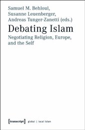 book Debating Islam: Negotiating Religion, Europe, and the Self