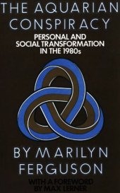 book Aquarian Conspiracy: Personal and Social Transformation in the 1980's