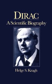 book Dirac: A Scientific Biography