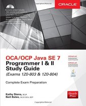 book OCA/OCP Java SE 7 Programmer I & II Study Guide (Exams 1Z0-803 & 1Z0-804)