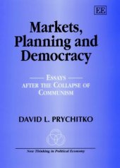 book Markets, Planning and Democracy: Essays After the Collapse of Socialism