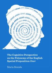 book The Cognitive Perspective on the Polysemy of the English Spatial Preposition Over