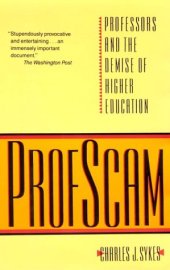 book Profscam: Professors and the Demise of Higher Education