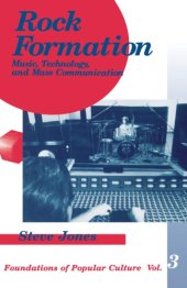 book Rock Formation: Music, Technology, and Mass Communication