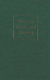 book Women, Work, and Coping: A Multidisciplinary Approach to Workplace Stress