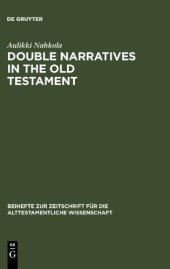 book Double Narratives in the Old Testament: The Foundations of Method in Biblical Criticism