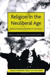 book Religion in the Neoliberal Age: Political Economy and Modes of Governance