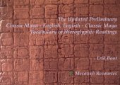 book The updated preliminary Classic Maya-English, English-Classic Maya vocabulary of Hieroglyphic Readings