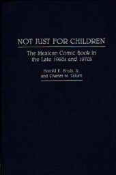 book Not Just for Children: The Mexican Comic Book in the Late 1960s and 1970s