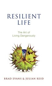 book Resilient Life: The Art of Living Dangerously