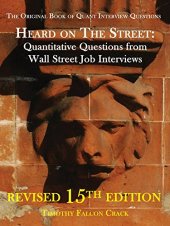 book Heard on the Street: Quantitative Questions from Wall Street Job Interviews