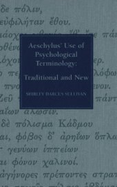 book Aeschylus' Use of Psychological Terminology: Traditional and New