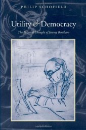 book Utility and Democracy: The Political Thought of Jeremy Bentham