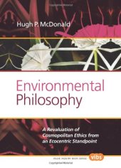 book Environmental Philosophy: A Revaluation of Cosmopolitan Ethics from an Ecocentric Standpoint