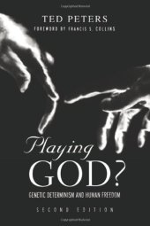 book Playing God?: Genetic Determinism and Human Freedon