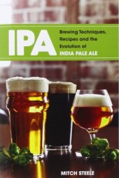 book IPA: Brewing Techniques, Recipes and the Evolution of India Pale Ale