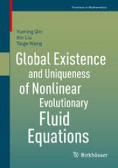 book Global Existence and Uniqueness of Nonlinear Evolutionary Fluid Equations