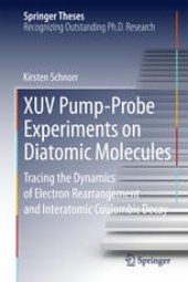 book XUV Pump-Probe Experiments on Diatomic Molecules: Tracing the Dynamics of Electron Rearrangement and Interatomic Coulombic Decay