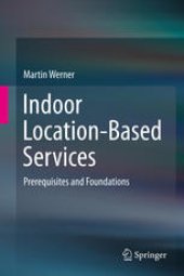 book Indoor Location-Based Services: Prerequisites and Foundations