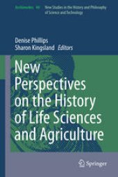 book New Perspectives on the History of Life Sciences and Agriculture