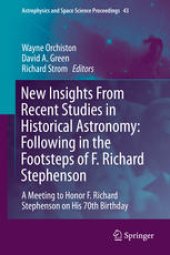 book New Insights From Recent Studies in Historical Astronomy: Following in the Footsteps of F. Richard Stephenson: A Meeting to Honor F. Richard Stephenson on His 70th Birthday