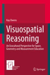 book Visuospatial Reasoning: An Ecocultural Perspective for Space, Geometry and Measurement Education