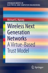 book Wireless Next Generation Networks: A Virtue-Based Trust Model