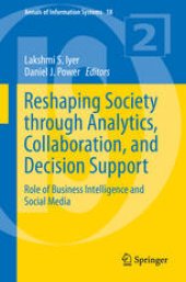 book Reshaping Society through Analytics, Collaboration, and Decision Support: Role of Business Intelligence and Social Media