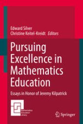 book Pursuing Excellence in Mathematics Education: Essays in Honor of Jeremy Kilpatrick