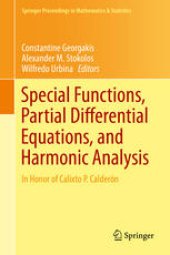 book Special Functions, Partial Differential Equations, and Harmonic Analysis: In Honor of Calixto P. Calderón