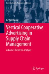 book Vertical Cooperative Advertising in Supply Chain Management: A Game-Theoretic Analysis