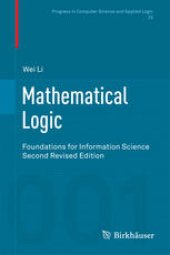 book Mathematical Logic: Foundations for Information Science