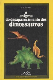 book O Enigma do Desaparecimento dos Dinossauros