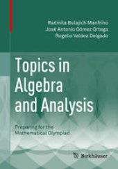 book Topics in Algebra and Analysis: Preparing for the Mathematical Olympiad