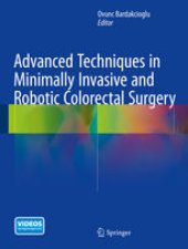 book Advanced Techniques in Minimally Invasive and Robotic Colorectal Surgery