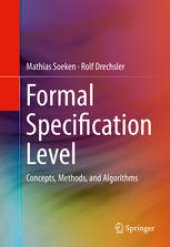 book Formal Specification Level: Concepts, Methods, and Algorithms